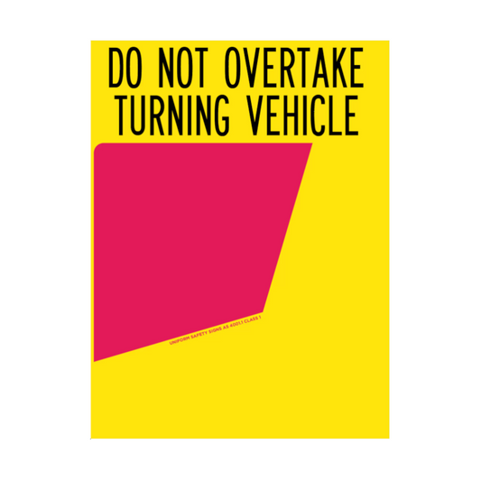 Sign, Self-Adhesive, Class 1, Rear, "Do Not Overtake Turning...", R/Hand Panel, 300 x 400mm - Each