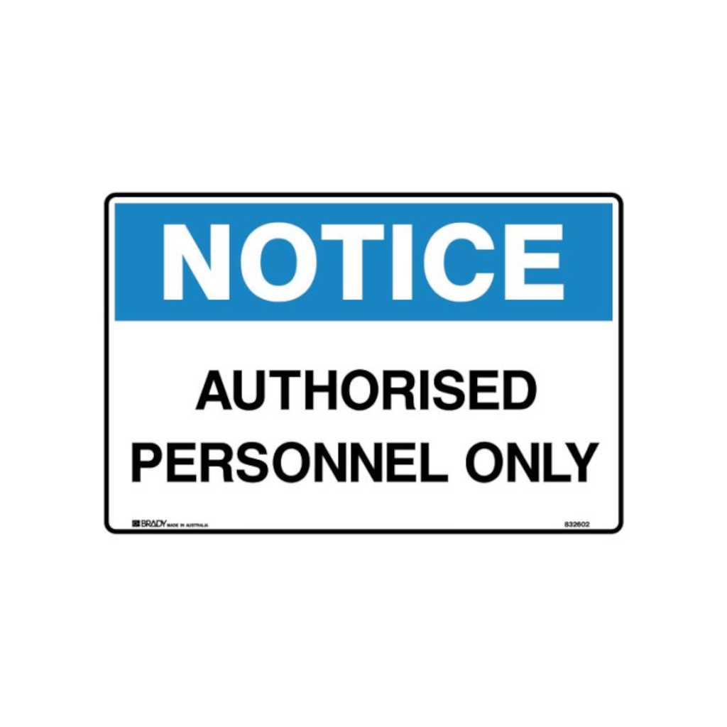 Notice Sign, “Authorised Personnel Only”, Polypropylene, 450 (H) x 600mm (W) - Each