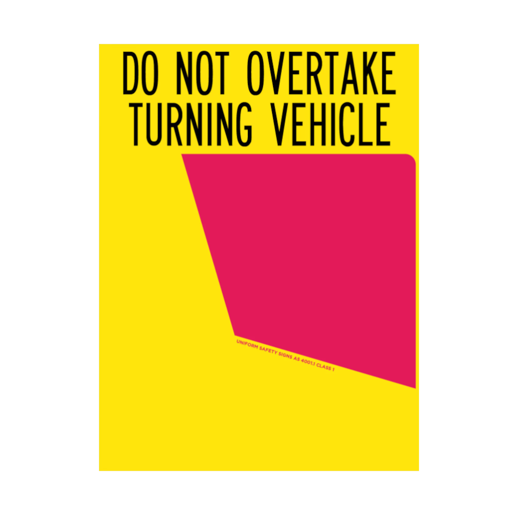 Sign, Metal, Class 1, Rear Marker, "Do Not Overtake Turning...", L/Hand Panel, 300 x 400mm - Each