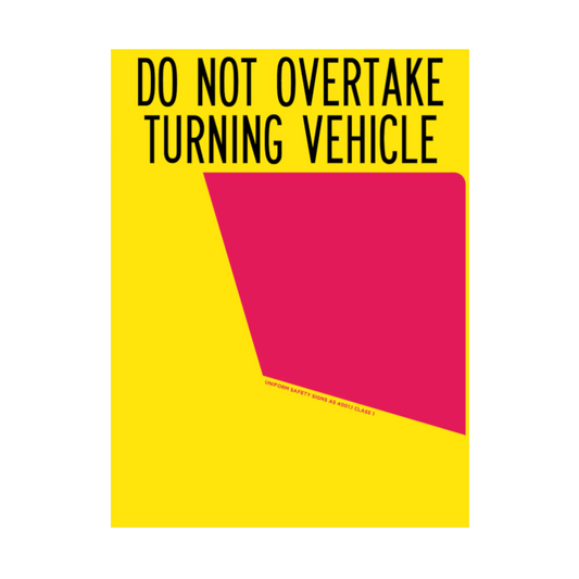 Sign, Self-Adhesive, Class 1, Rear, "Do Not Overtake Turning...", L/Hand Panel, 300 x 400mm - Each