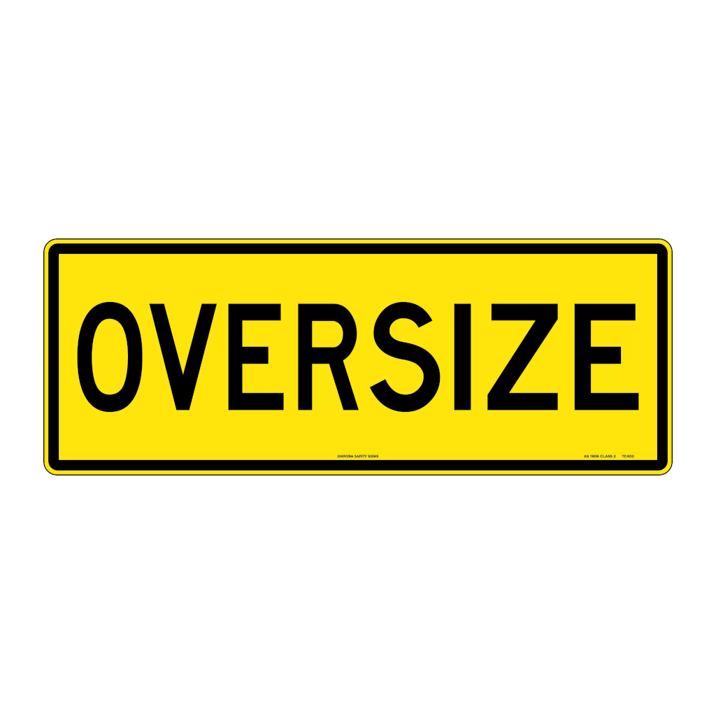 Sign, Class 2 Reflective "Oversize", 1200 x 450mm, Metal - Each